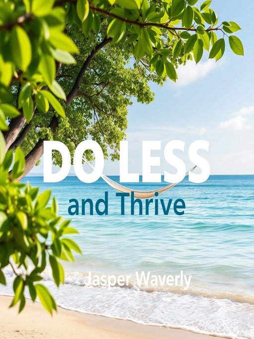 Title details for DO LESS and Thrive by Jasper Waverly - Available